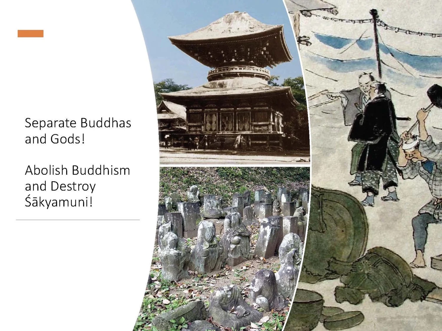 Slide: “Separate buddhas and gods! Abolish Buddhism and destroy Śākyamuni!”