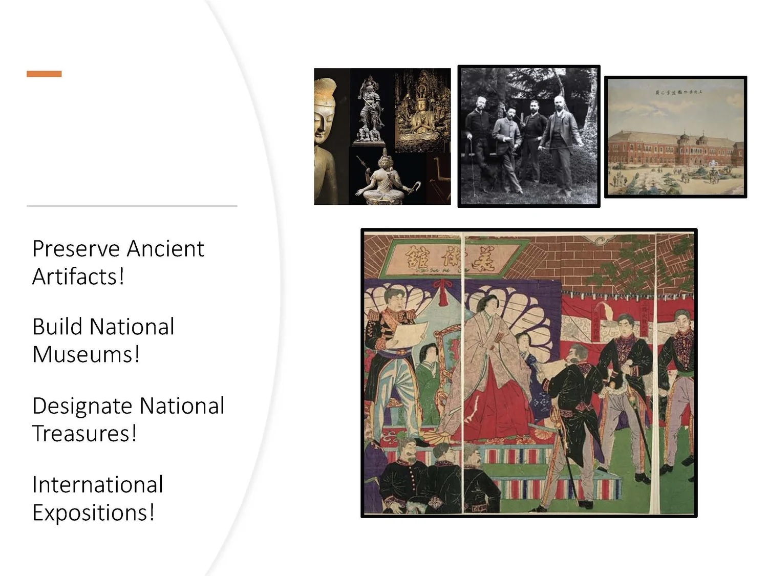 Slide: preserve ancient artifacts, build national museums, designate national treasures.
