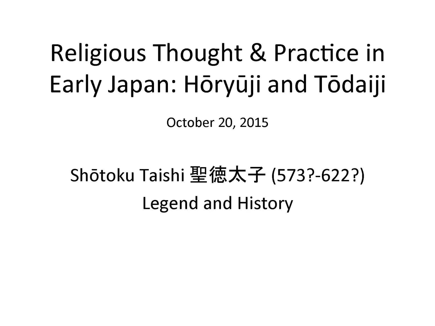 Title slide: Shōtoku Taishi, Legend and History, October 20, 2015.