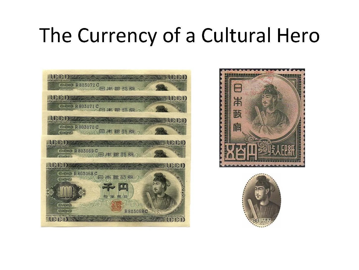 Slide: the currency of a cultural hero—Shōtoku on banknotes.