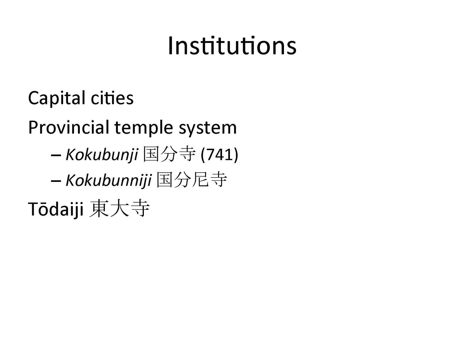 Slide: institutions—capitals, provincial temples, Tōdaiji.