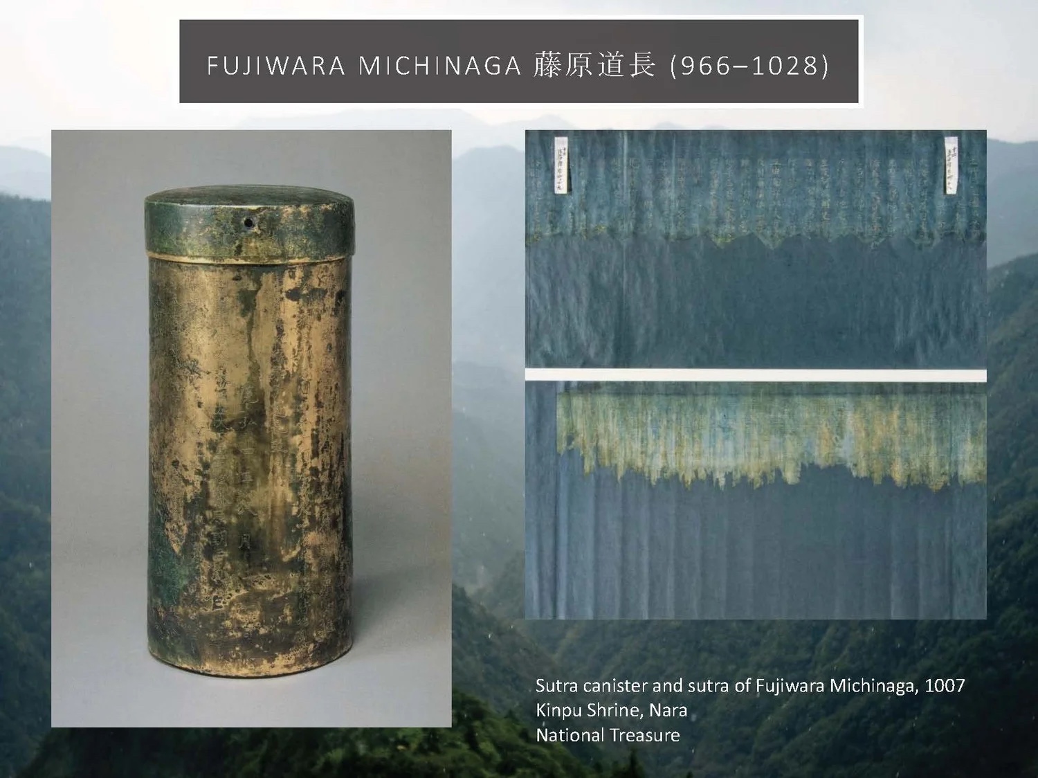 Slide: Fujiwara no Michinaga’s sutra cylinder.