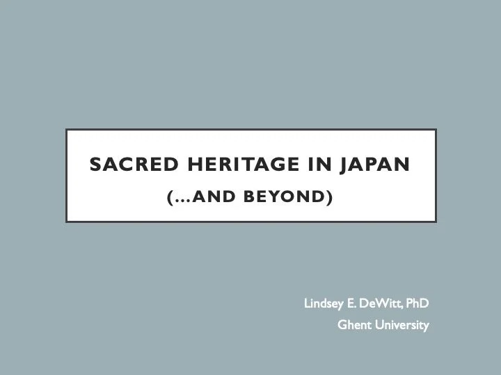 Title slide: Sacred Heritage in Japan (…and Beyond), Ghent University.