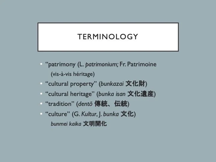 Slide: terminology—patrimony, cultural property, cultural heritage, tradition, culture.