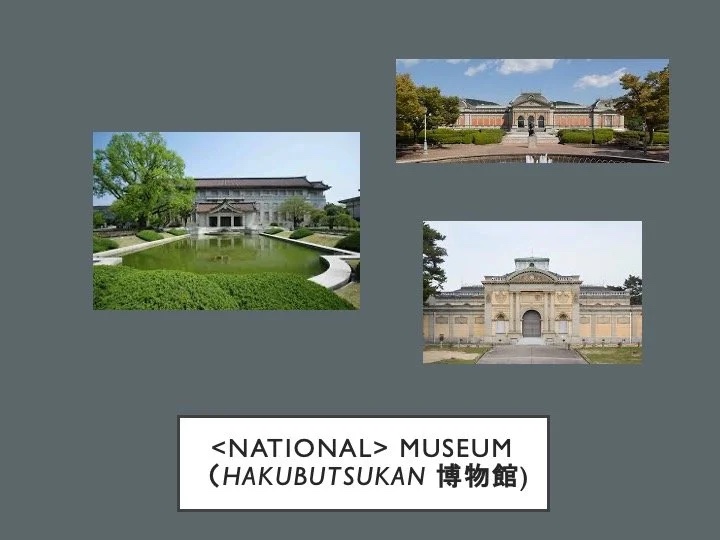 Slide: the national museum (hakubutsukan).