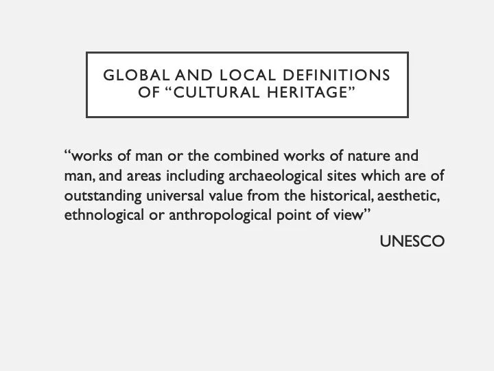 Slide: UNESCO’s definition of cultural heritage.