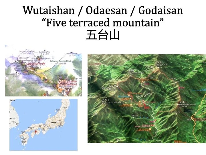 Slide: Wutaishan, Odaesan, Godaisan—five-terraced mountains.